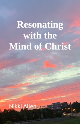 Resonating with the Mind of Christ
