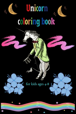 Unicorn coloring book for kids ages 4-8: A Fun Kid Workbook Game For Learning, Coloring, Dot To Dot, Mazes, Word Search and More