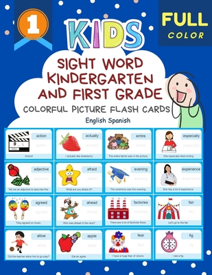 Sight Word Kindergarten and First Grade Colorful Picture Flash Cards English Spanish: Learning to read basic vocabulary card games. Improve reading co