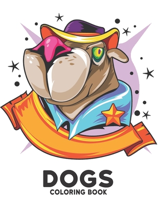 Coloring Book Dogs: Beautiful Stress Relieving 50 one Sided Dog Designs for Stress Relief and Relaxation Amazing Dogs Designs to Color Col