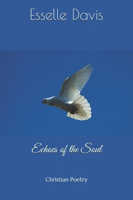 Echoes of the Soul: Christian Poetry