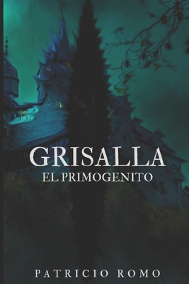 Grisalla: El primogenito