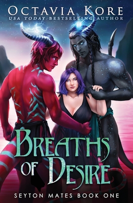 Breaths of Desire: Seyton Mates Book One