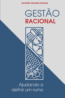 Gestão Racional: Ajudando a definir um rumo