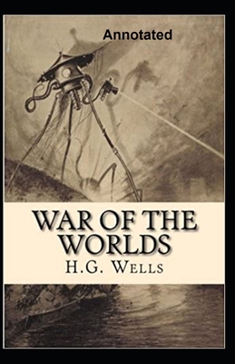 The War of the Worlds Annotated