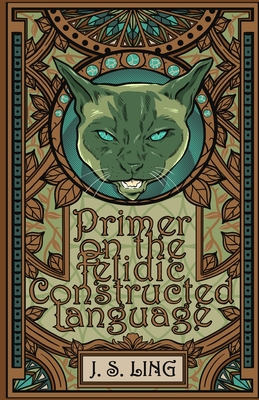 Primer on the Felidic Constructed Language