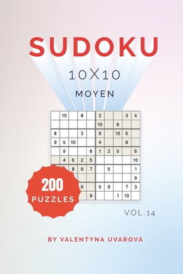 Sudoku: 200 Moyen Puzzles 10x10 vol. 14