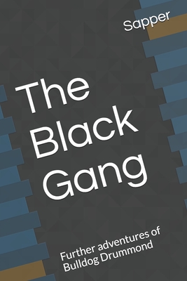 The Black Gang Further adventures of Bulldog Drummond
