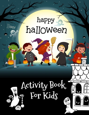 Happy Halloween Activity Book for Kids: Maze game, Coloring page, Word Search and Sudoku for kids Ages 4 - 8