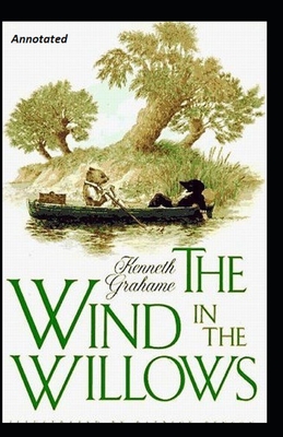 The Wind in the Willows Annotated