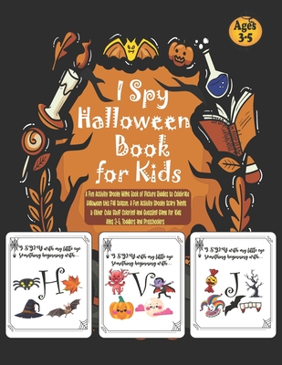 I Spy Halloween Book for Kids Ages 3-5: Fun Activity Spooky Night Book of Picture Riddles to Celebrate Halloween this Fall Season. A Fun Activity Spoo