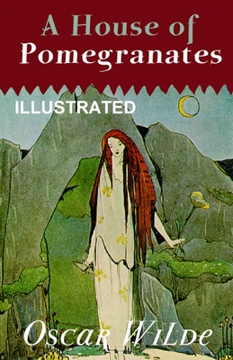 A House of Pomegranates ILLUSTRATED