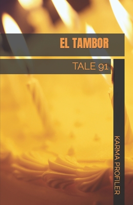 El Tambor: Tale 90