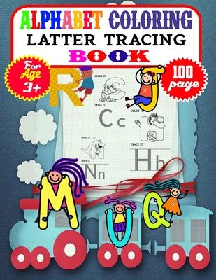 Alphabet Coloring Latter Tracing Book: 100 page Alphabet Tracing Workbook for Preschoolers Practice workbook for kids-writing Workbook with Sight word