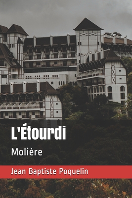 L'Étourdi: Molière