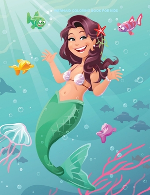 Mermaid Coloring Book for Kids: Coloring Book for Kids and girls, 30 Unique and Beautiful Mermaid Coloring Pages (Children's Books Gift Ideas) ... ...