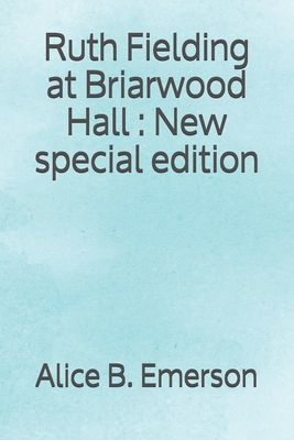 Ruth Fielding at Briarwood Hall: New special edition