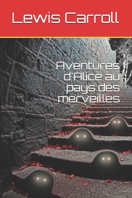 Aventures d'Alice au pays des merveilles