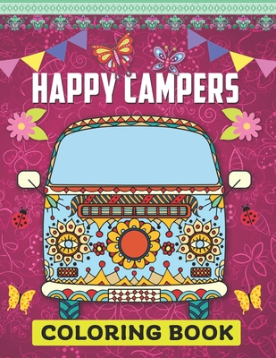 Happy camper coloring book: happy camper adult coloring book