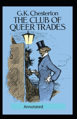 The Club of Queer Trades (Annotated Original Edition)