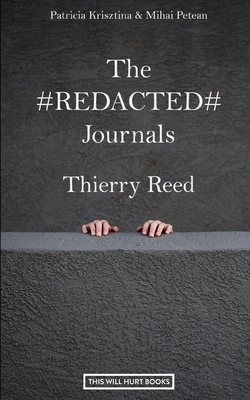 The #REDACTED# Journals - Thierry Reed