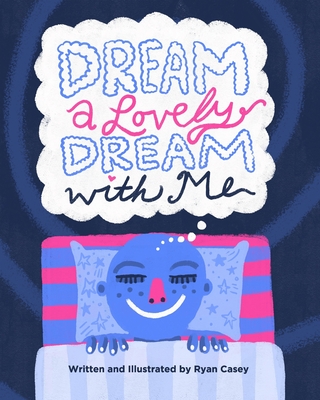 Dream A Lovely Dream with Me