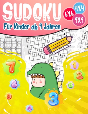 Sudoku - Für Kinder ab 9 Jahren: 300 Sudoku Rätsel Im Format 9x9 In Einfach, Mittel Und Schwer