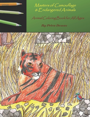 Masters of Camouflage and Endangered Animals: Animal Coloring Book for All Ages