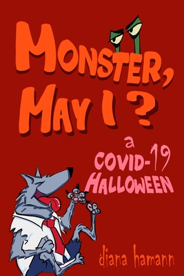 Monster, May I?: A COVID-19 Halloween