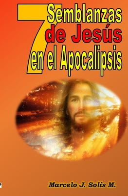 7 Semblanzas de Jesús en el Apocalipsis