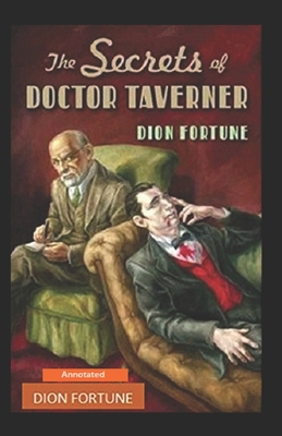 The Secrets of Dr. Taverner Annotated