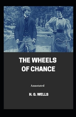 The Wheels of Chance Annotated