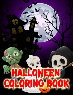 Halloween coloring book: Halloween Coloring Book For Children Including Witches, Ghosts, Pumpkins, Haunted Houses, and More! (Halloween Colorin