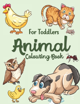 Animal Colouring Book: Colouring Book for Toddlers