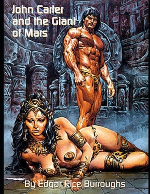 John Carter and the Giant of Mars: Barsoom #11 (ANNOTATED AND ILLUSTRATED)