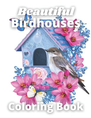 Beautiful Birdhouses Coloring Book: 60 Christmas Coloring Pages for Kids