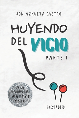 Huyendo del Vicio: Parte I