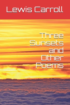 Three Sunsets and Other Poems