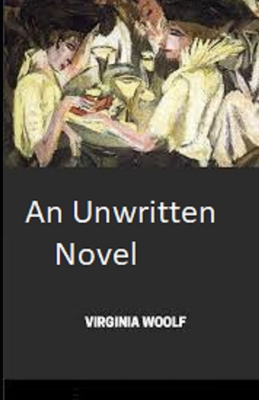 An Unwritten Novel Illustrated