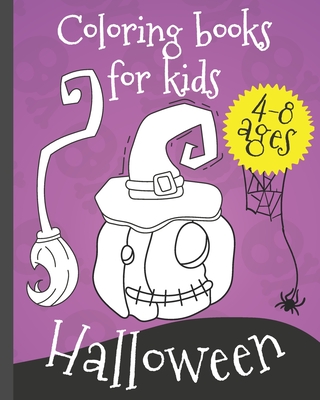 Coloring book for kids HALLOWEEN: FUNNY Book For Kids Ages 4-7: Children Drawings Collection Happy Halloween Coloring Pages for Kids, outdoor games fo