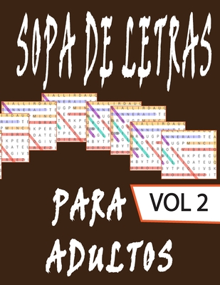 Sopa de Letras Para Adultos: Letra Grande - 80 Rompecabezas - 1600 Palabras - soluciones al final del libro