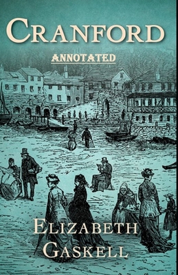 cranford by elizabeth cleghorn gaskell Annotated