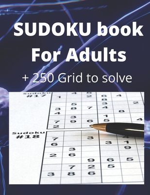 Sudoku book for Adults +250 to solve: Easy to hard, brain game, variants puzzle