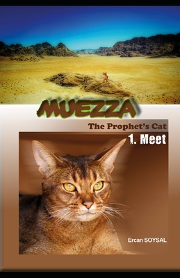 The Prophet's Cat: Muezza: Muezza: 1. Meet