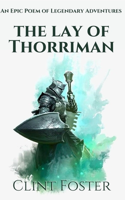 The Lay of Thorriman: An Epic Poem
