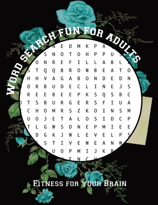 Word Search Fun For Adults: Fitness For Your Brain: 150 Puzzles Activity Book With Challenging Words, 8.5x11 (Large Print Edition)