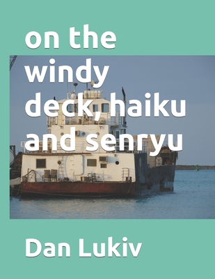 on the windy deck, haiku and senryu