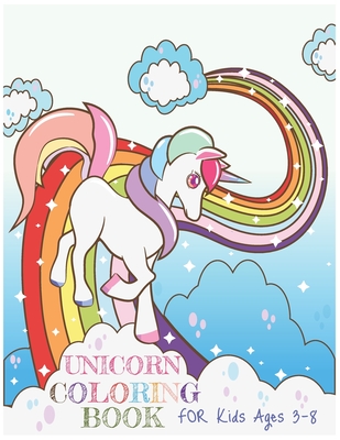 Unicorn Coloring Book: For Kids Ages 3-8