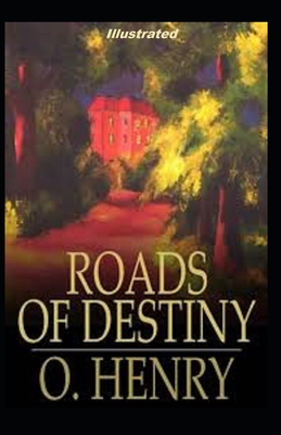 Roads of Destiny Illustrated