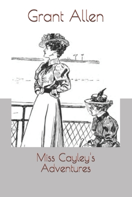 Miss Cayley's Adventures